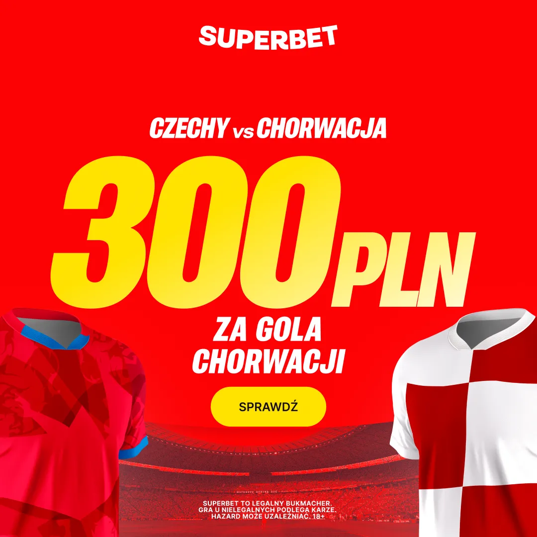 Superbet: Bonus 300 PLN za gola Chorwacji w meczu z Czechami