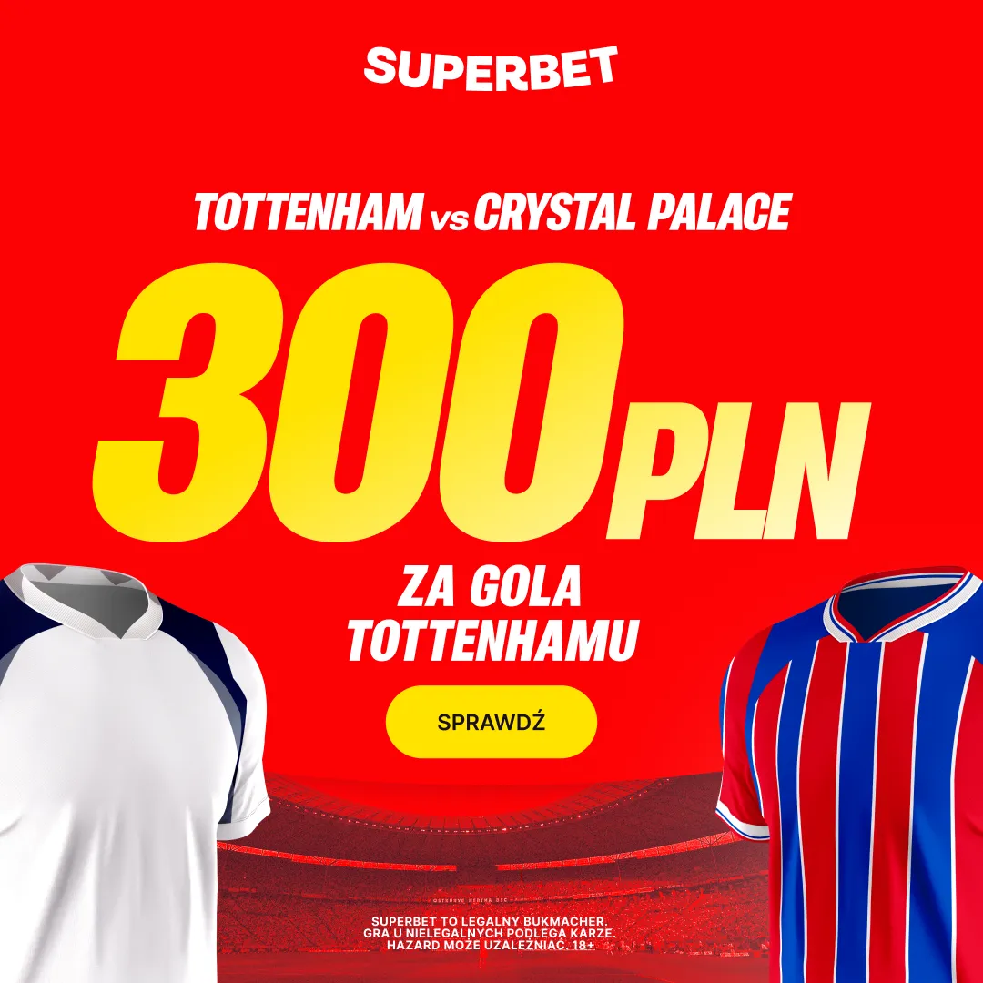 Superbet: Bonus 300 PLN za gola Tottenhamu w meczu z Crystal Palace