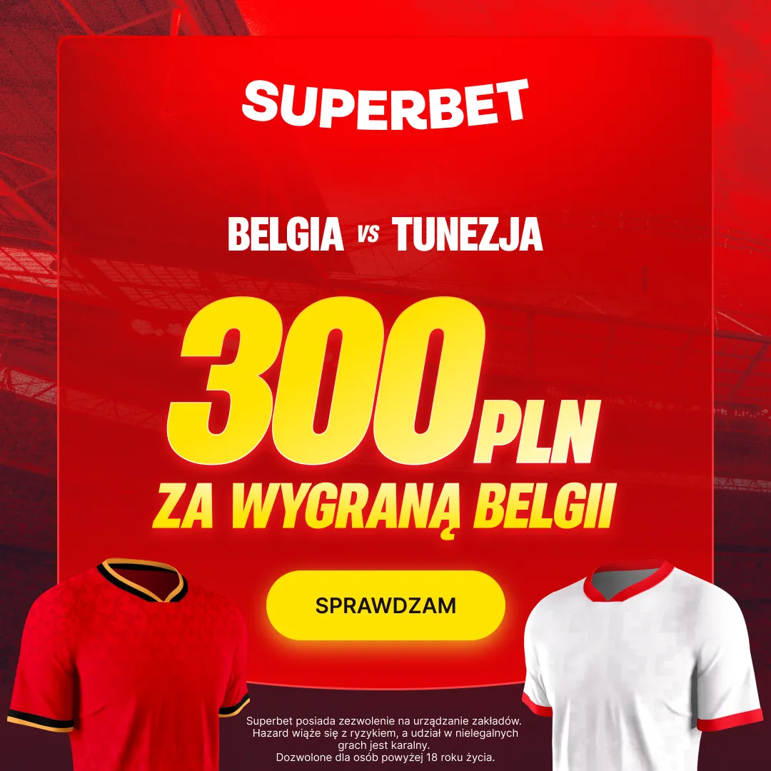 Superbet: Bonus 300 PLN za zwycięstwo Belgii z Tunezją