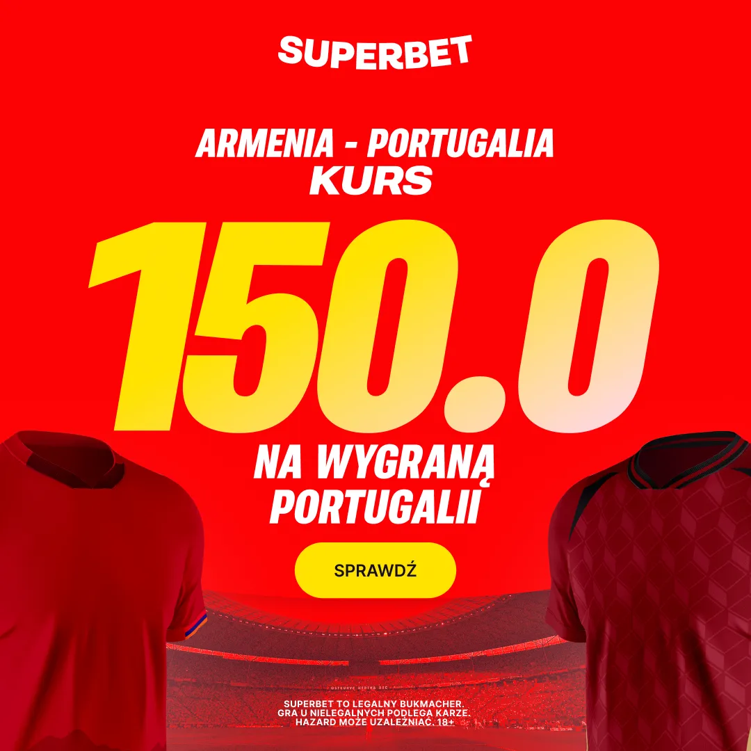 Superbet: Bonus 300 PLN za zwycięstwo Portugalii w meczu z Armenią w kwalifikacjach Mistrzostw Świata 2026