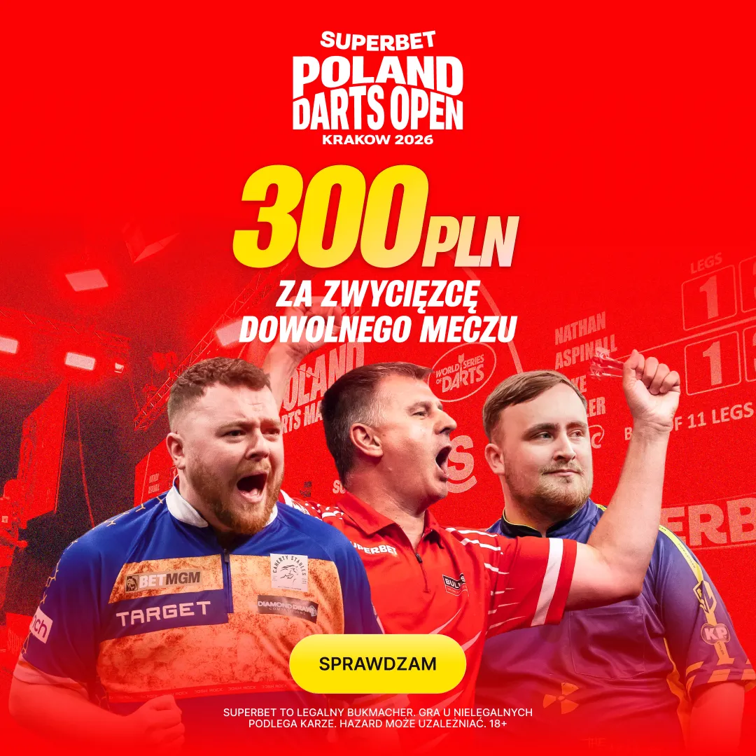 Superbet: Bonus 300 PLN za zwycięzcę dowolnego meczu podczas Superbet Poland Darts Open 2026