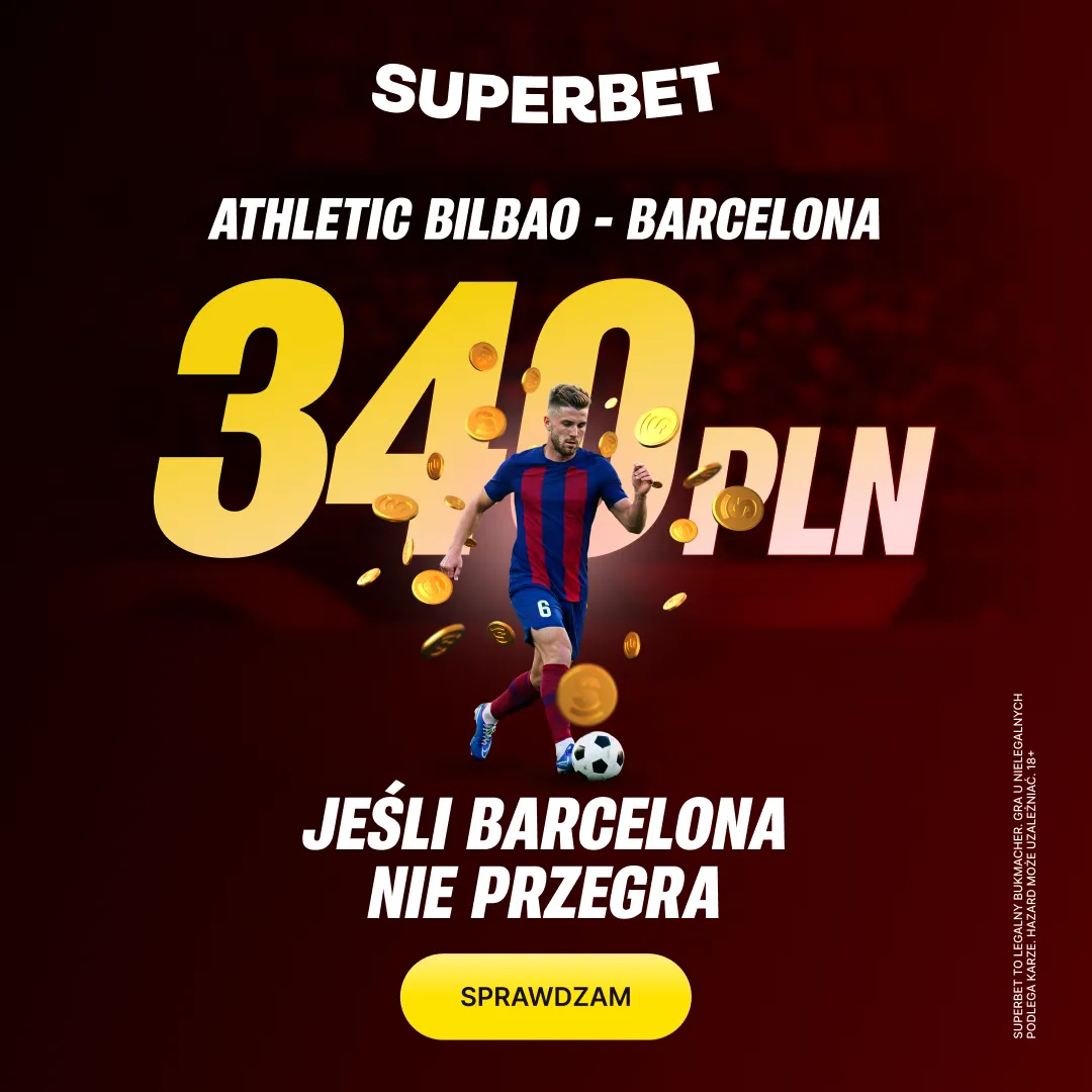 Superbet: Bonus 340 PLN za wygraną lub remis Barcelony w meczu z Athletic Bilbao