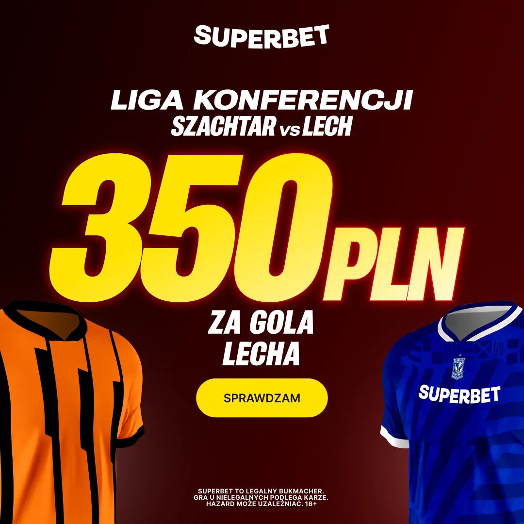 Superbet: Bonus 350 PLN za gola Lecha Poznań w meczu z Szachtarem Donieck