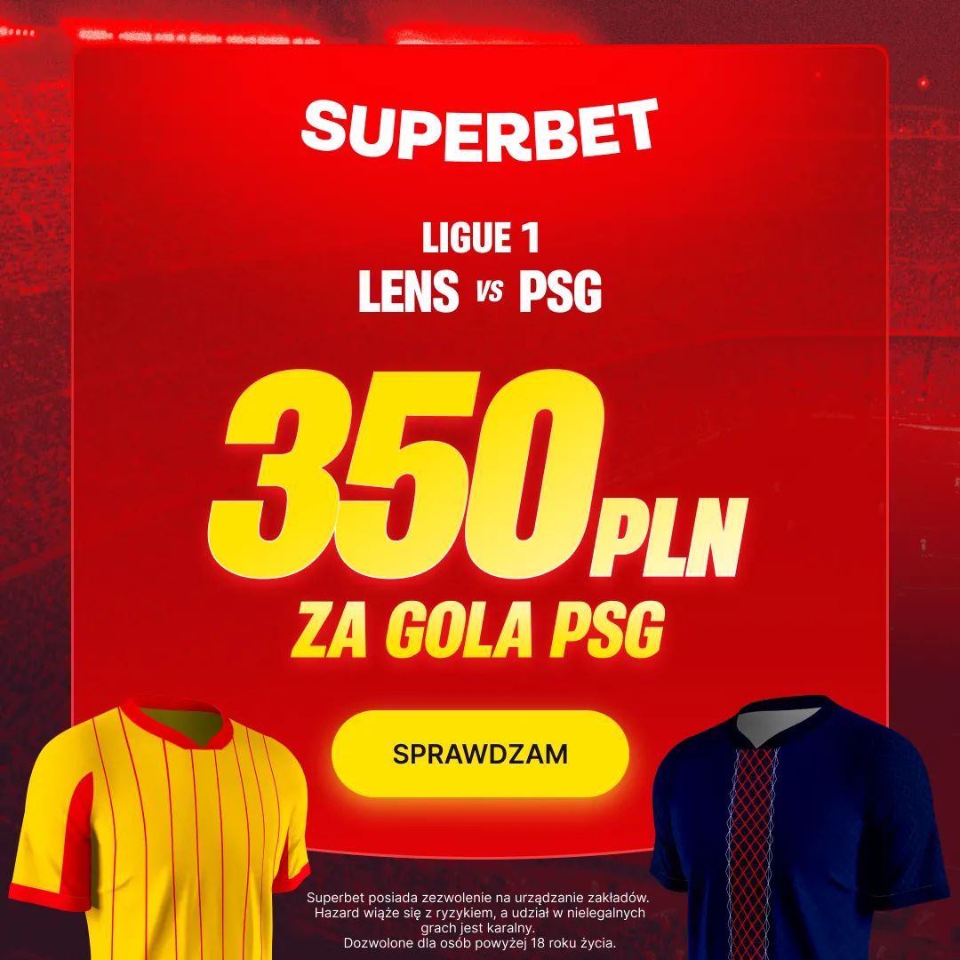 Superbet: Bonus 350 PLN za gola PSG w meczu z Lens