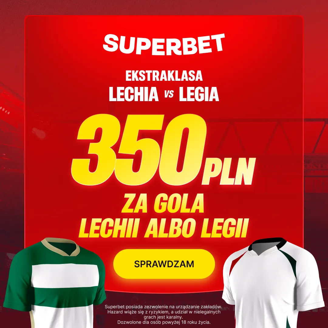 Superbet: Bonus 350 PLN za gola wybranej drużyny w meczu Lechia Gdańsk – Legia Warszawa