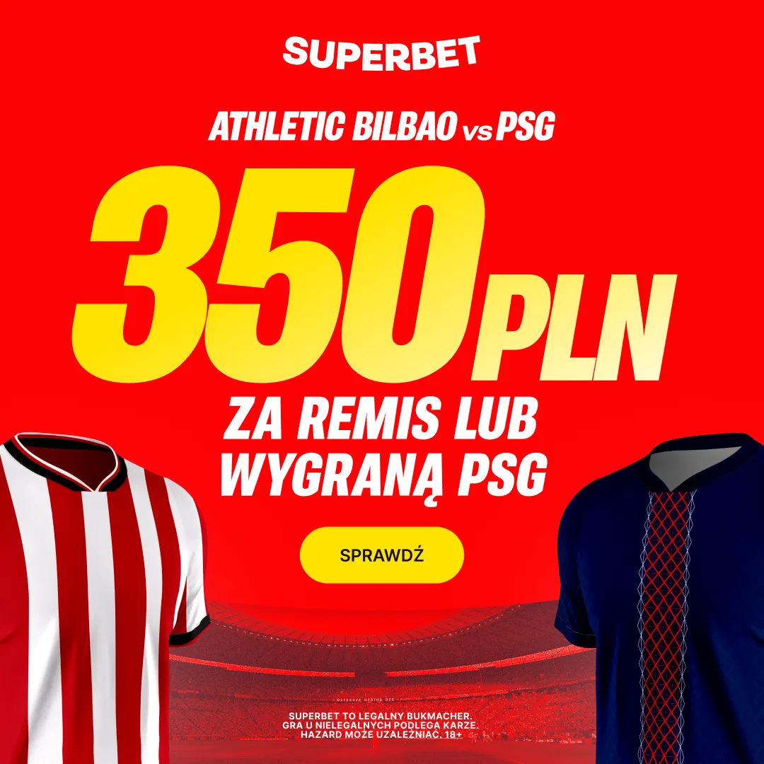 Superbet: Bonus 350 PLN za wygraną lub remis PSG w meczu z Athletic Club
