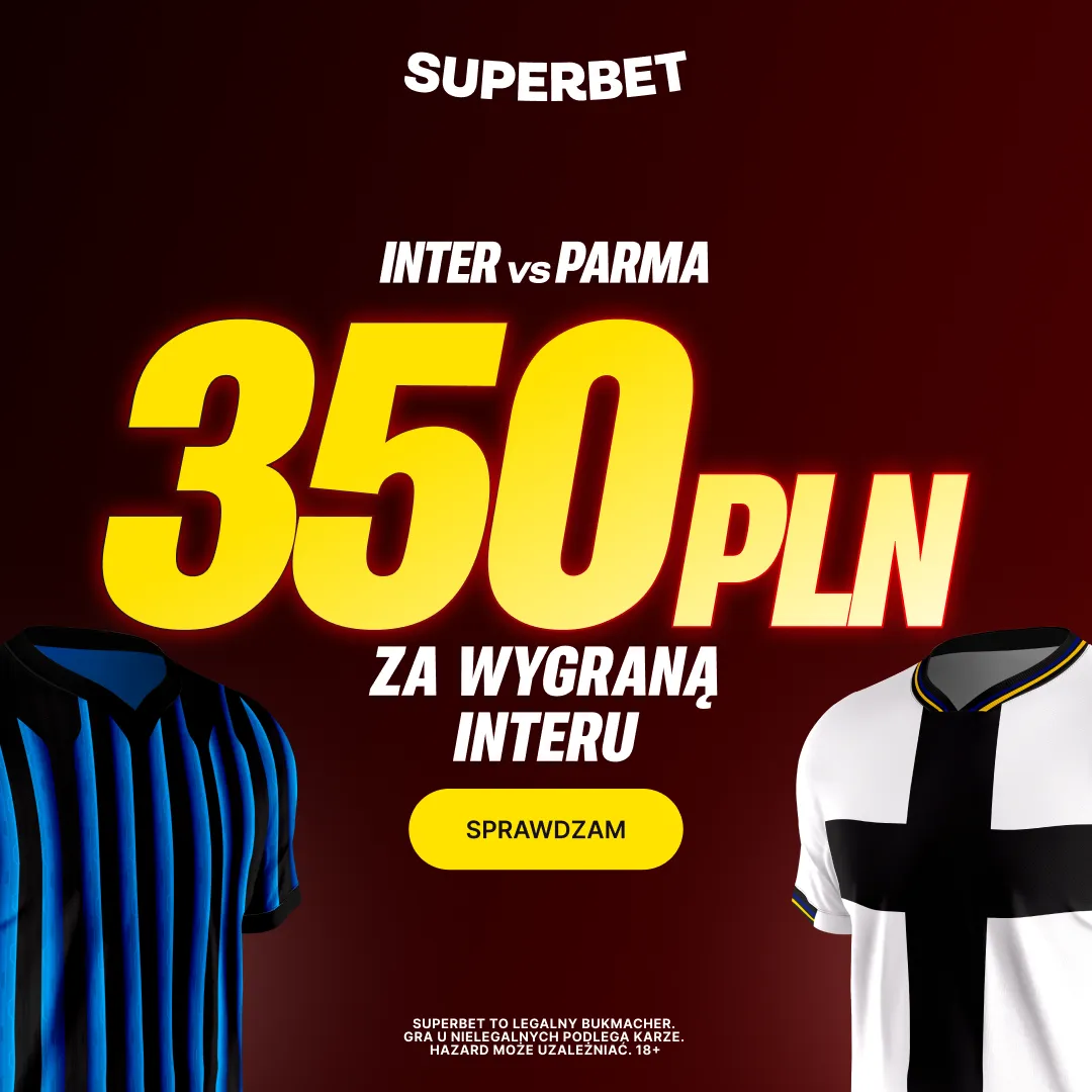 Superbet: Bonus 350 PLN za zwycięstwo Interu Mediolan z Parmą