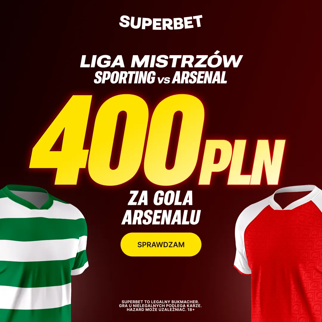 Superbet: Bonus 400 PLN za gola Arsenalu w meczu ze Sportingiem Lizbona
