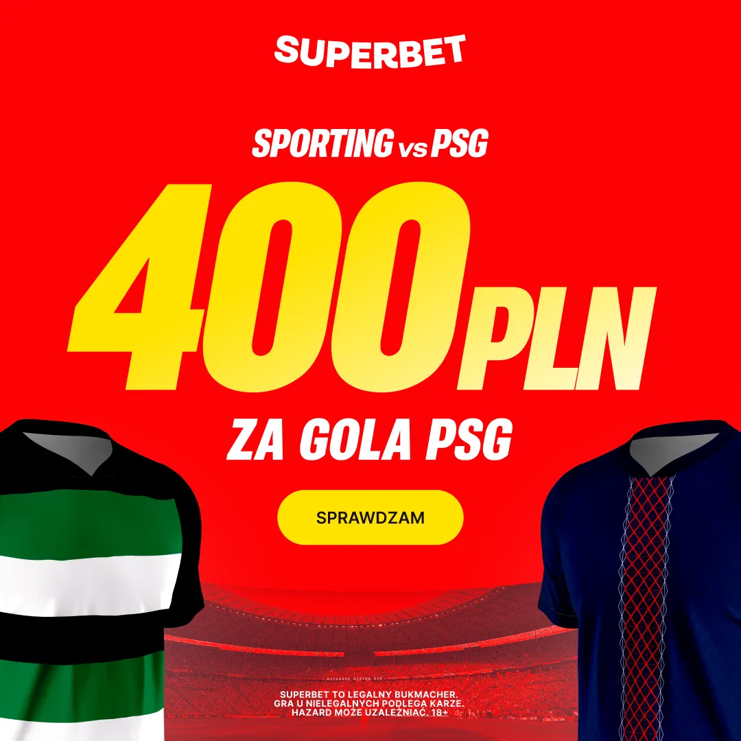 Superbet: Bonus 400 PLN za gola PSG w meczu ze Sportingiem Lizbona