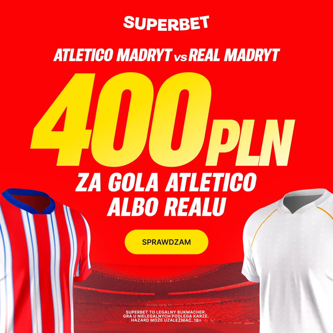 Superbet: Bonus 400 PLN za gola wybranej drużyny w meczu Atletico Madryt - Real Madryt