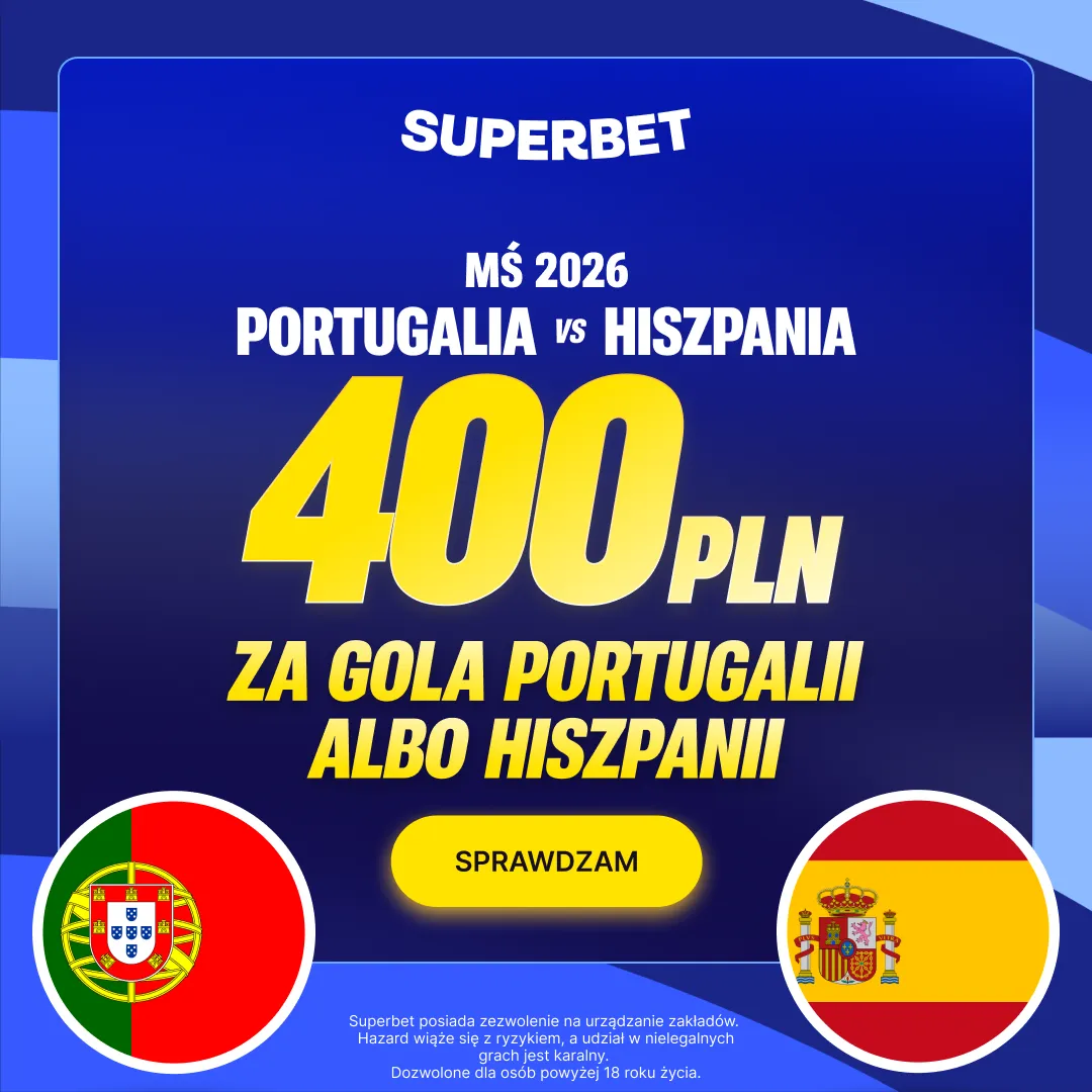 Superbet: Bonus 400 PLN za gola wybranej drużyny w meczu Portugalia – Hiszpania