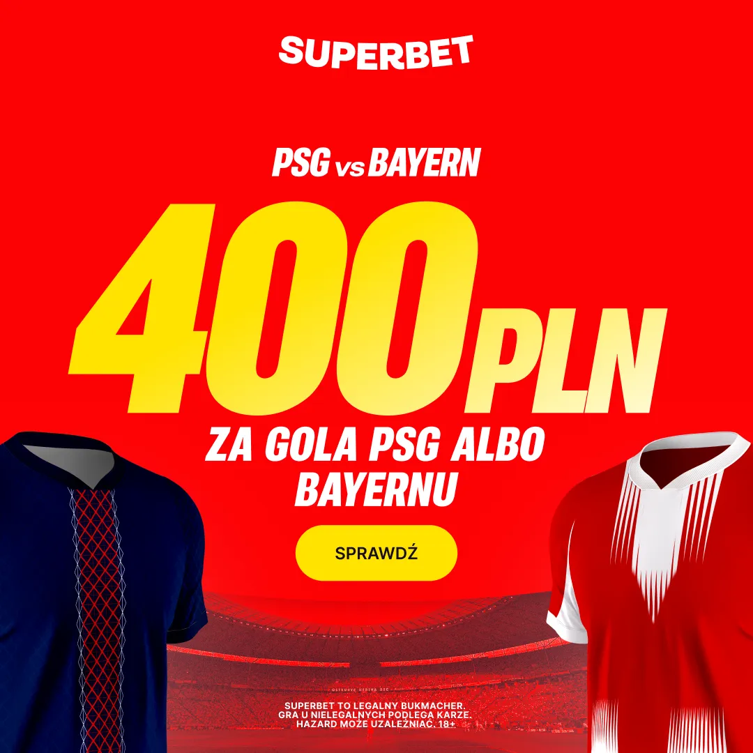 Superbet: Bonus 400 PLN za gola wybranej drużyny w meczu PSG - Bayern Monachium