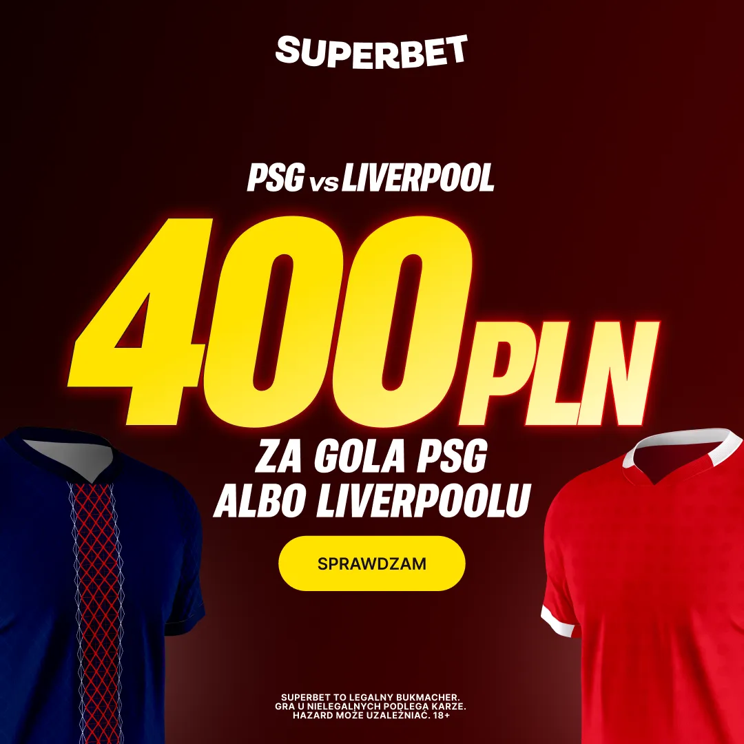 Superbet: Bonus 400 PLN za gola wybranej drużyny w meczu PSG – Liverpool