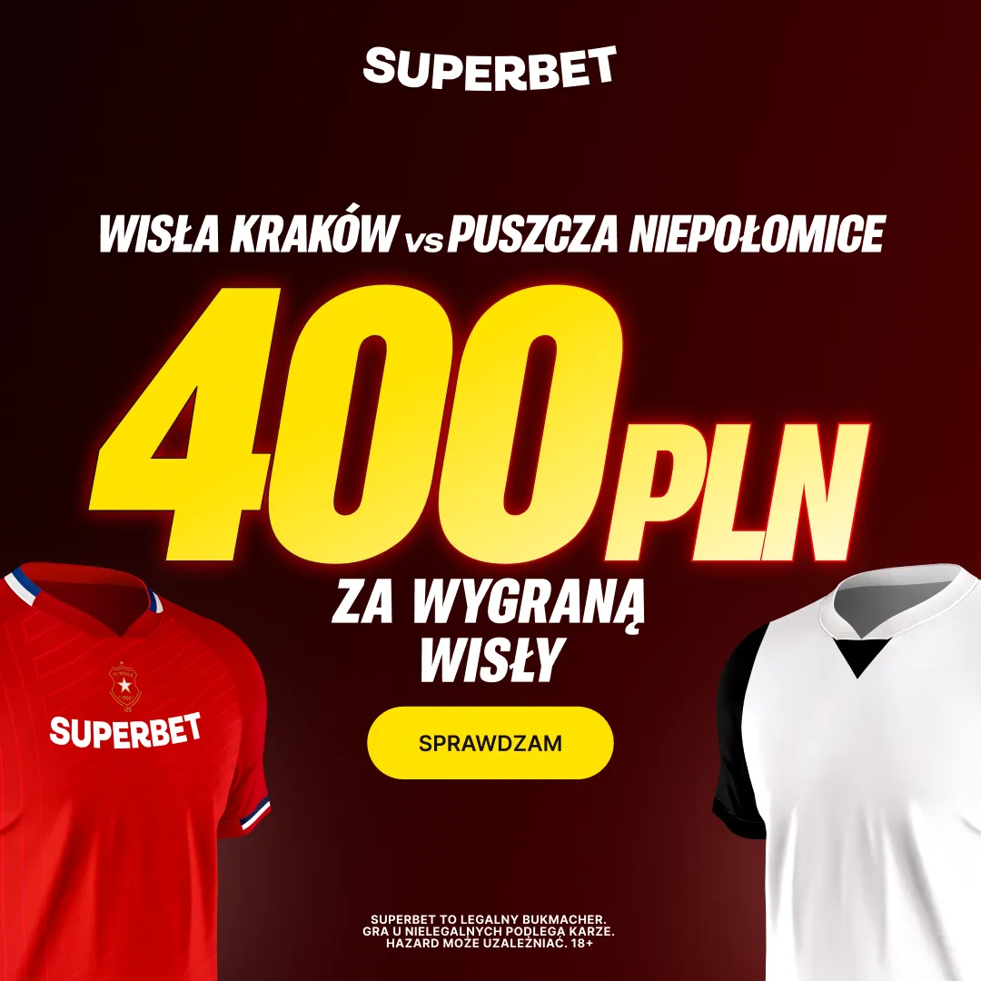 Superbet: Bonus 400 PLN za wygraną Wisły Kraków w meczu z Puszczą Niepołomice