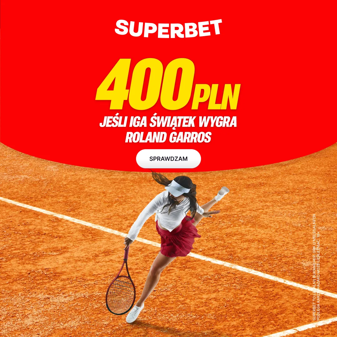 Superbet: Bonus 400 PLN za wygranie przez Igę Świątek turnieju Roland Garros 2026