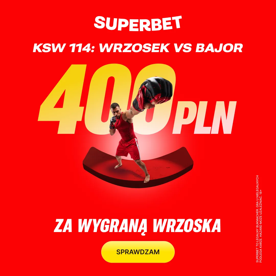 Superbet: Bonus 400 PLN za zwycięstwo Arkadiusza Wrzoska w walce z Szymonem Bajorem na gali KSW 114