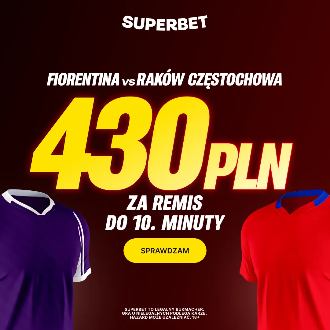 Superbet: Bonus 430 PLN za remis do 10. minuty w meczu Fiorentina – Raków Częstochowa