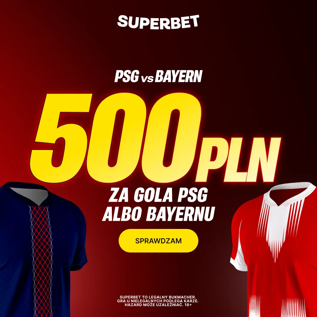 Superbet: Bonus 500 PLN za gola wybranej drużyny w meczu PSG – Bayern Monachium