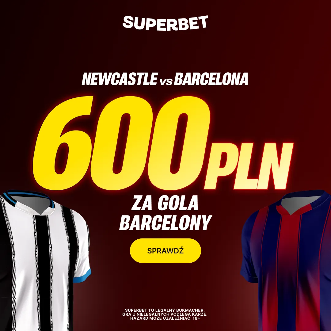 Superbet: Bonus 600 PLN za gola Barcelony w meczu z Newcastle