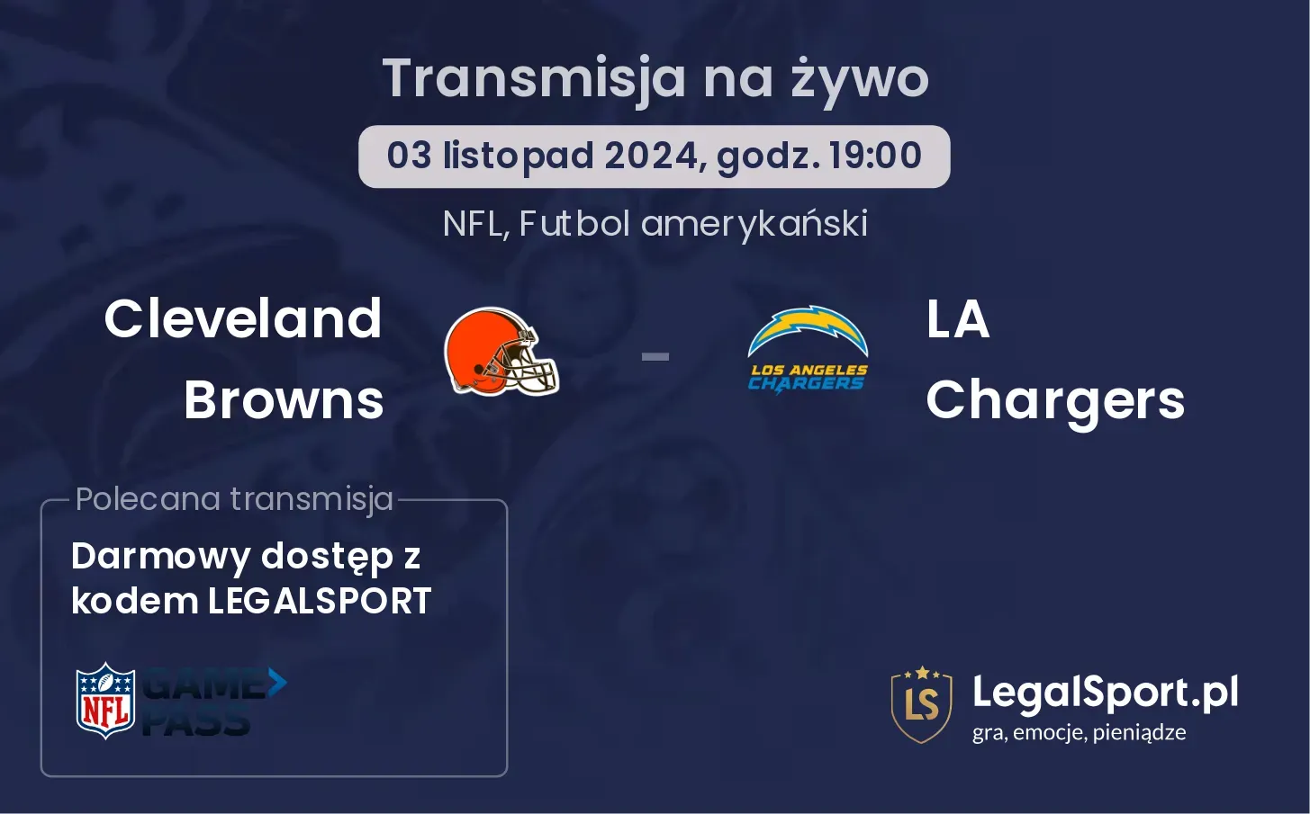  Cleveland Browns - LA Chargers gdzie oglądać? 03.11, godz. 19:00