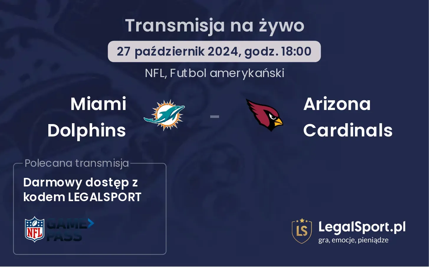 Miami Dolphins - Arizona Cardinals gdzie oglądać? 27.10, godz. 18:00