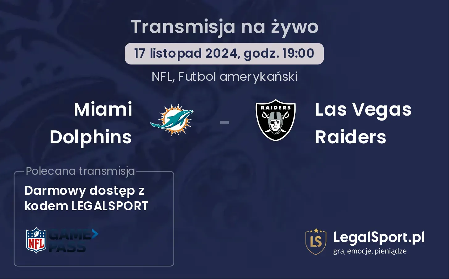 Miami Dolphins - Las Vegas Raiders gdzie oglądać? 17.11, godz. 19:00