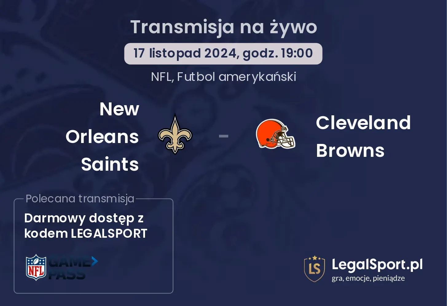 New Orleans Saints -  Cleveland Browns gdzie oglądać? 17.11, godz. 19:00
