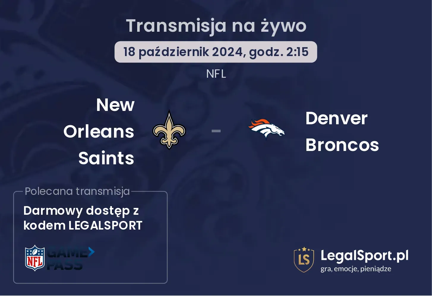 New Orleans Saints - Denver Broncos gdzie oglądać? 18.10, godz. 02:15