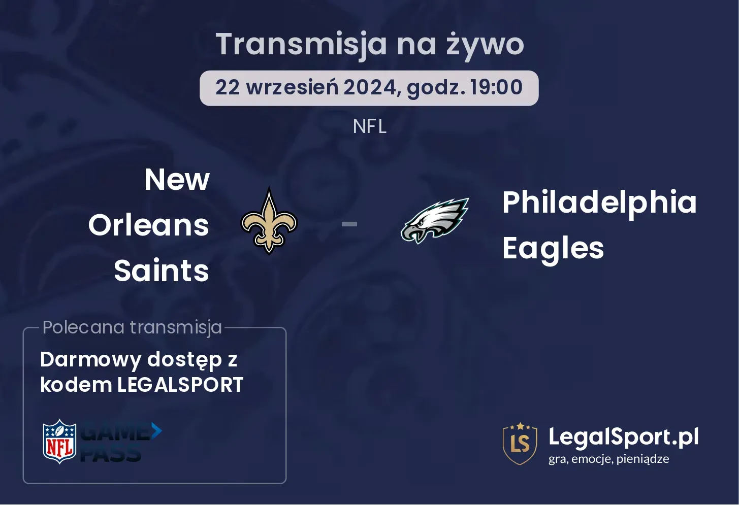 New Orleans Saints - Philadelphia Eagles gdzie oglądać? 22.09, godz. 19:00