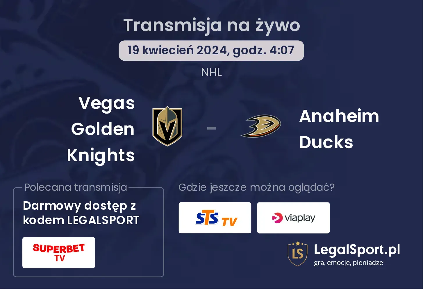 Vegas Golden Knights - Anaheim Ducks transmisja na żywo