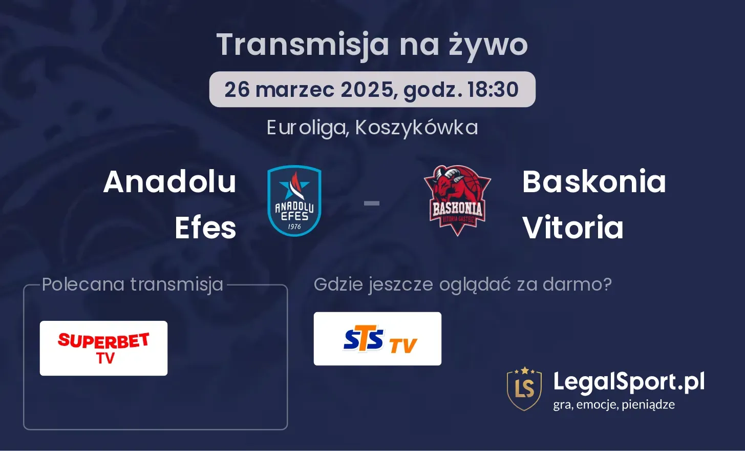 Anadolu Efes - Baskonia Vitoria gdzie oglądać transmisję?