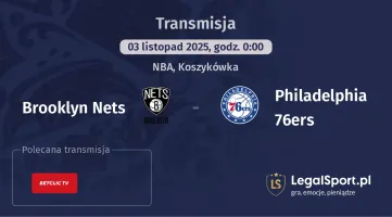 Brooklyn Nets - Philadelphia 76ers gdzie oglądać?