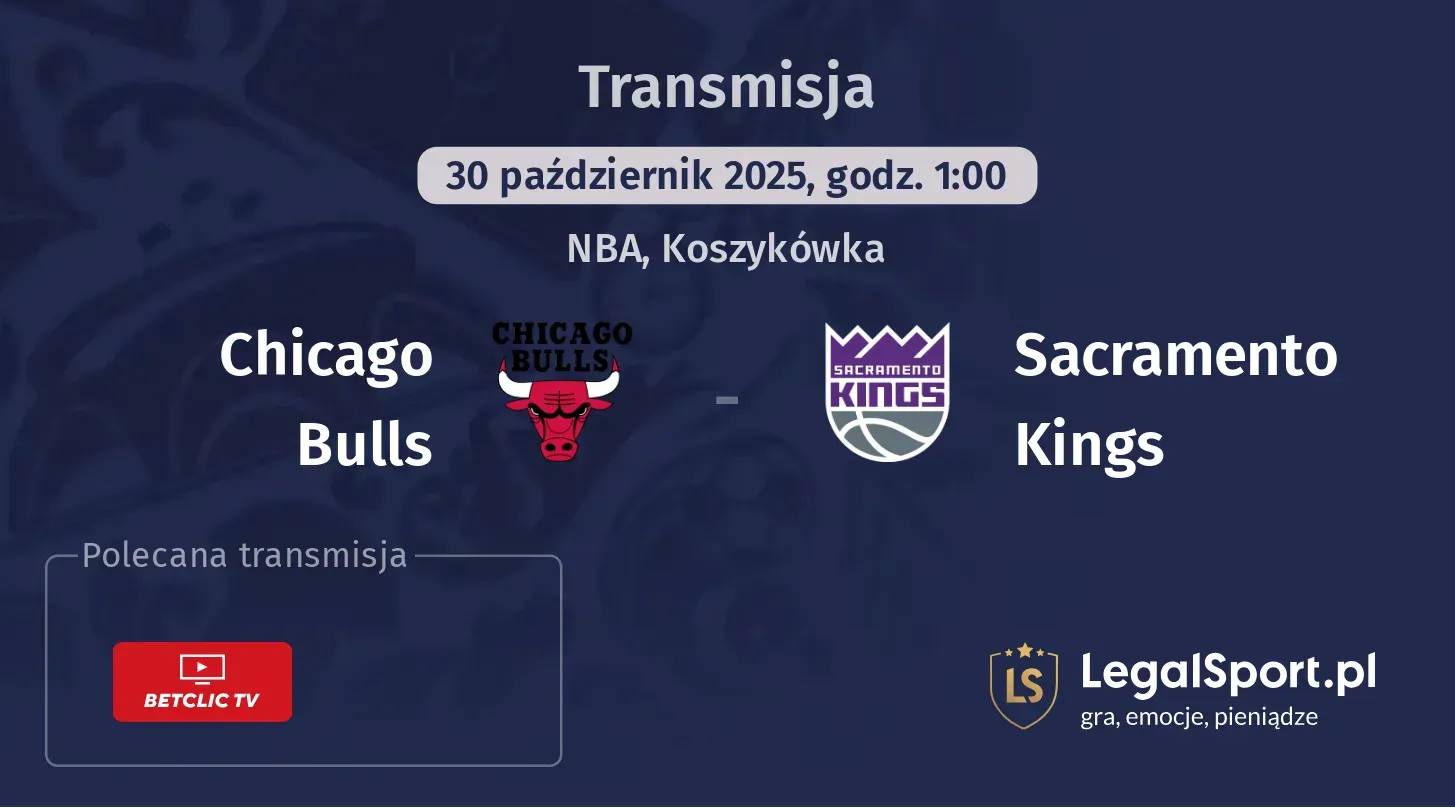 Chicago Bulls - Sacramento Kings Transmisje