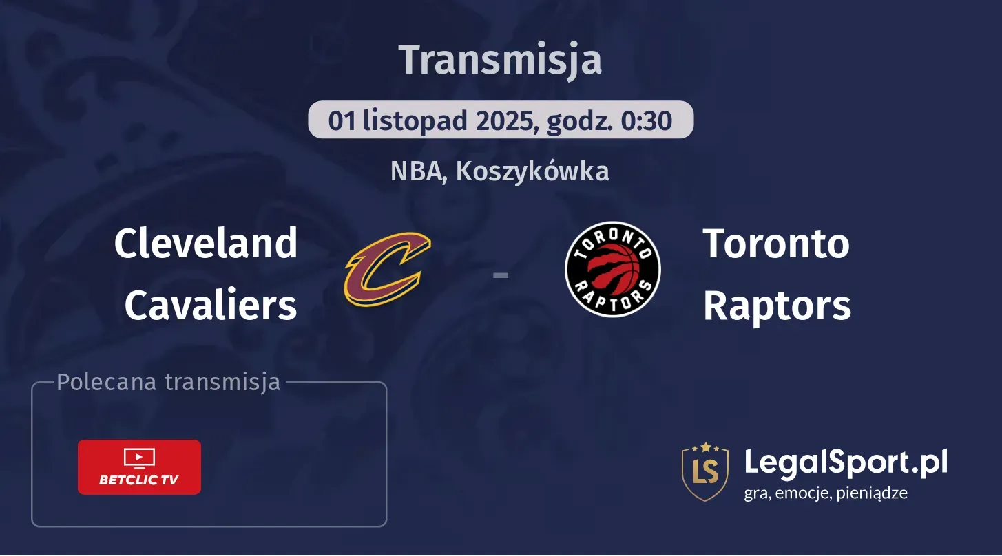 Cleveland Cavaliers - Toronto Raptors Transmisje