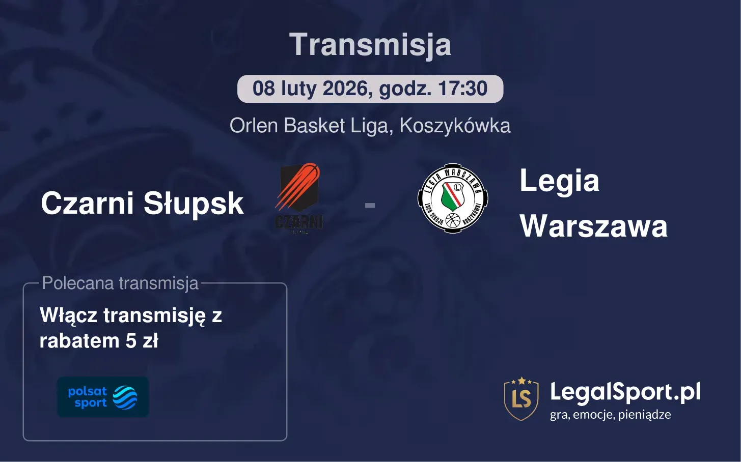 Czarni Słupsk - Legia Warszawa Transmisje