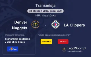 Denver Nuggets - LA Clippers gdzie oglądać (31.01.2026)