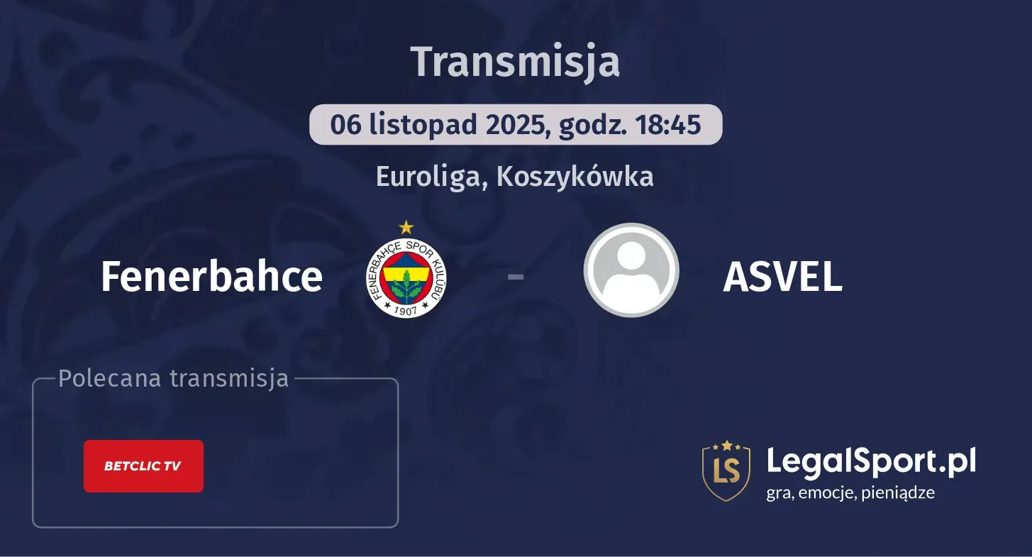 Fenerbahce - ASVEL Transmisje