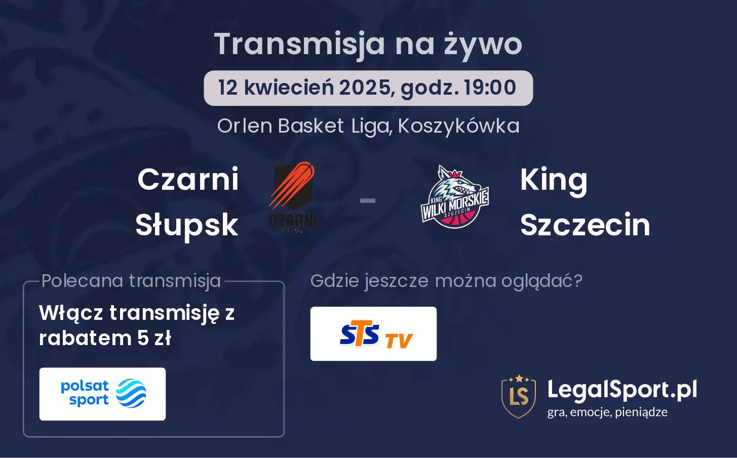 Czarni Słupsk - King Szczecin gdzie oglądać?