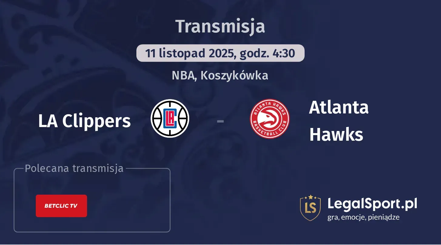 LA Clippers - Atlanta Hawks Transmisje