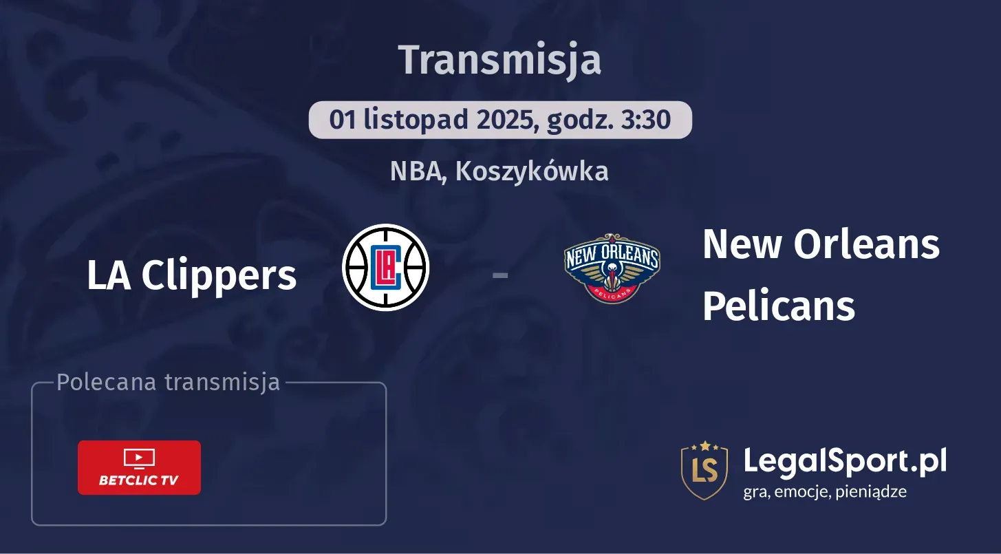 LA Clippers - New Orleans Pelicans gdzie oglądać? (01.11)