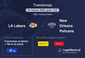 LA Lakers - New Orleans Pelicans gdzie oglądać (04.03.2026)