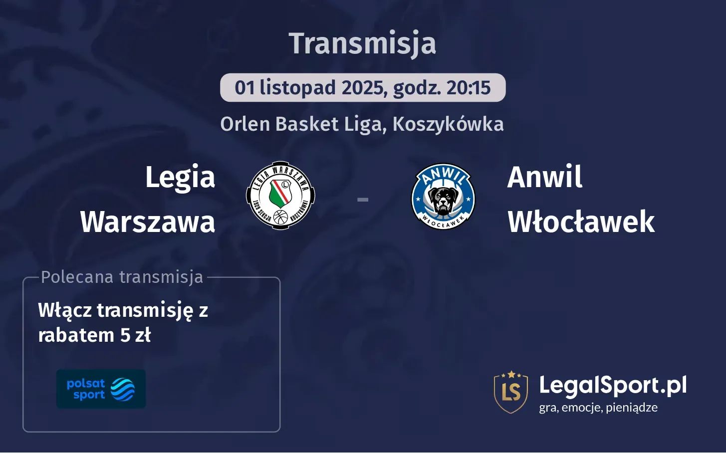 Legia Warszawa - Anwil Włocławek Transmisje