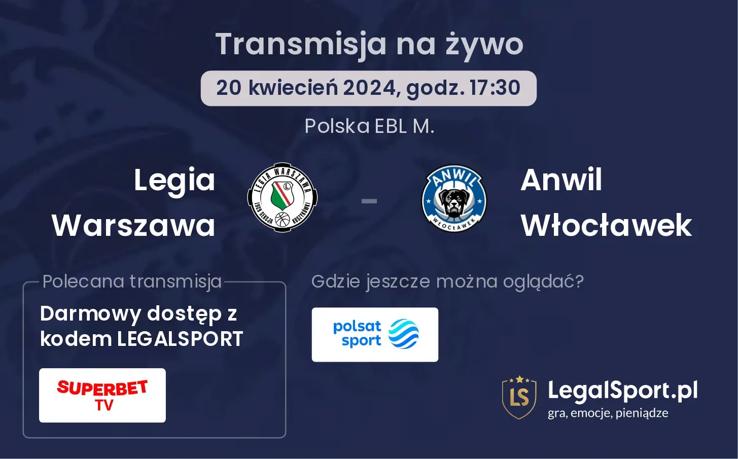 Legia Warszawa - Anwil Włocławek transmisja na żywo