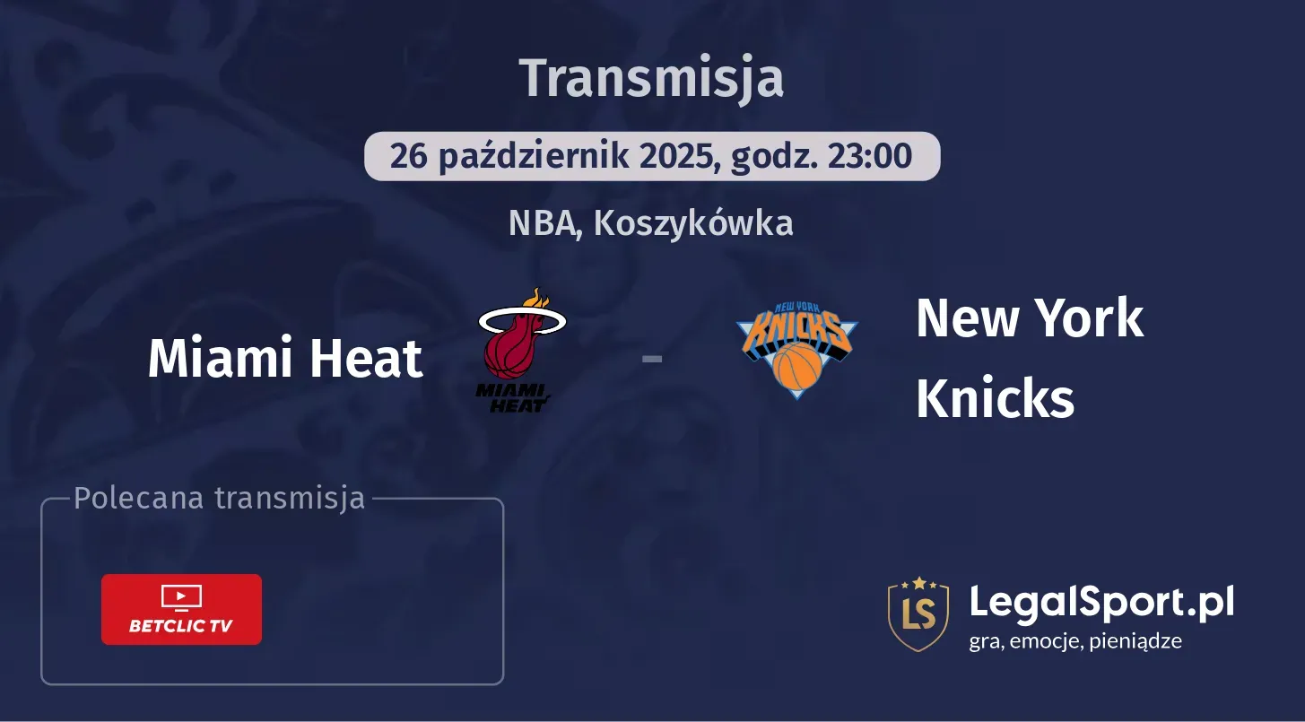 Miami Heat - New York Knicks Transmisje