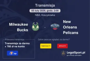 Milwaukee Bucks - New Orleans Pelicans gdzie oglądać? (05.02)