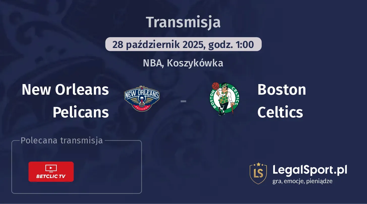 New Orleans Pelicans - Boston Celtics Transmisje