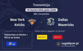 New York Knicks - Dallas Mavericks gdzie oglądać (19.01.2026)