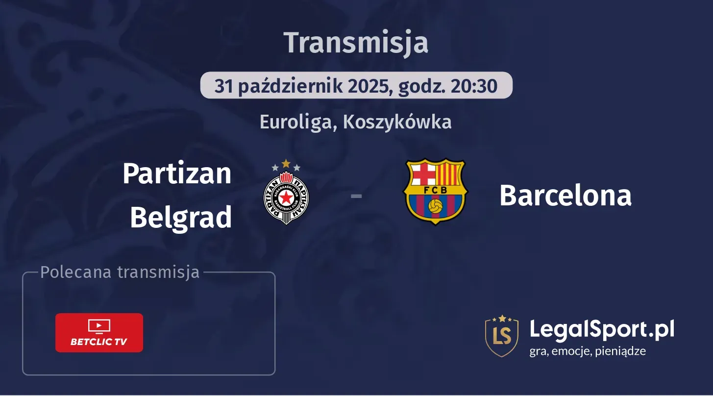 Partizan Belgrad - Barcelona gdzie oglądać?