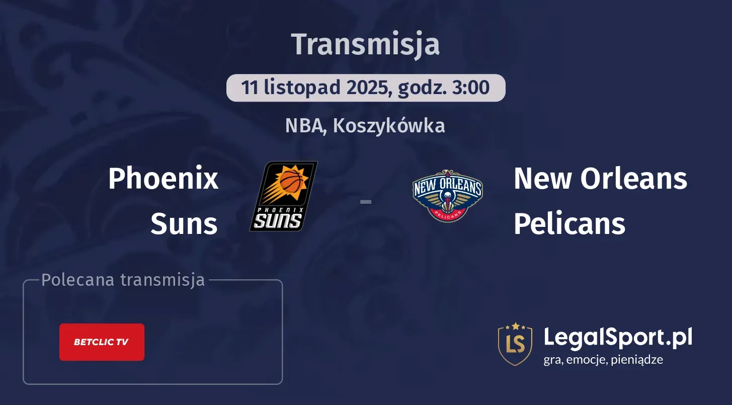 Phoenix Suns - New Orleans Pelicans Transmisje