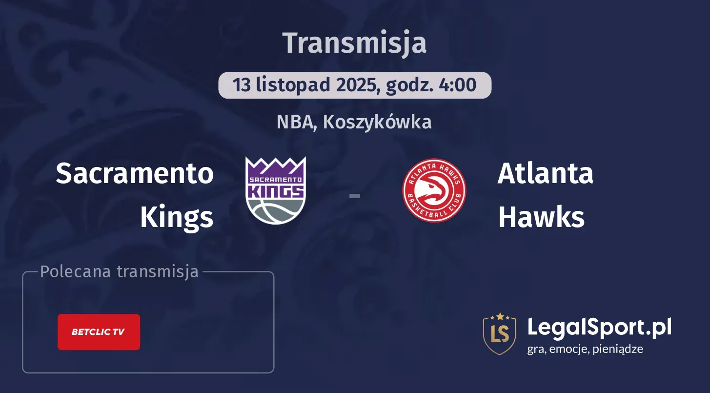 Sacramento Kings - Atlanta Hawks Transmisje